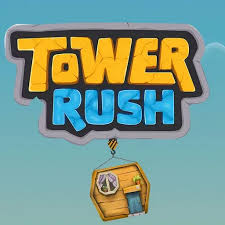 TOWER Rush'EVALUATION'2026